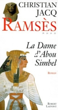 La Dame D'Abou Simbel - Ramsès 04 - Christian Jacq - French
