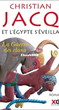 La Guerre Des Clans - Et L'Egypte S'Eveilla 01 - Christian Jacq - French