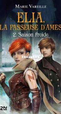 Saison Froides - Elia, La Passeuse D'Âmes 02 - Marie Vareille - French