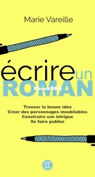 Ecrire Un Roman - Marie Vareille - French