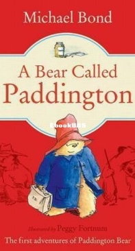 A Bear Called Paddington - Paddington Bear 1 - Michael Bond - English