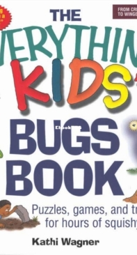 The Everything Kids' Bugs Book - Kathy Wagner - English