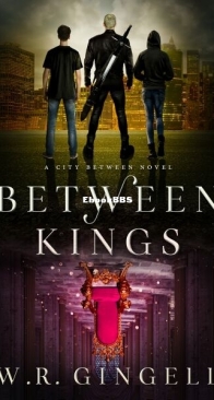 Between Kings - The City Between 10 - W.R. Gingell - English