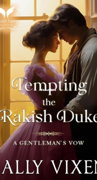 Tempting the Rakish Duke - A Gentleman's Vow 02 - Sally Vixen - English