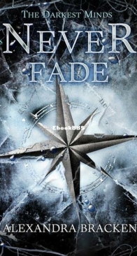 Never Fade - The Darkest Minds 2 - Alexandra Bracken - English