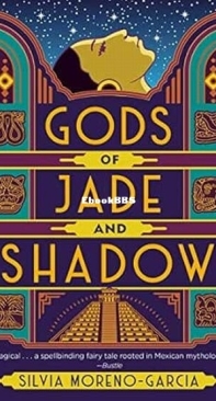 Gods of Jade and Shadow - Silvia Moreno-Garcia - English