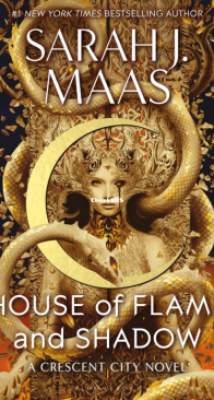House of Flame and Shadow - Crescent City 03 - Sarah J. Maas - English