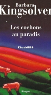 Les Cochons Au Paradis - Greer Family 2 - Barbara  Kingsolver - French