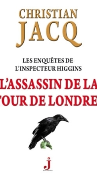 L'Assassin De La Tour De Londres - Les Enquêtes De L'Inspecteur Higgins 02 - Christian Jacq - French