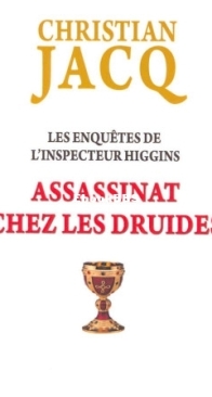 Assassinat Chez Les Druides - Les Enquêtes De L'Inspecteur Higgins 21 - Christian Jacq - French