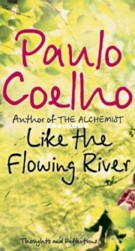 Like the Flowing River: Thoughts and Reflections - Paulo Coelho - English