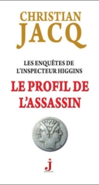 Le Profil De L'Assassin - Les Enquêtes De L'Inspecteur Higgins 04 - Christian Jacq - French