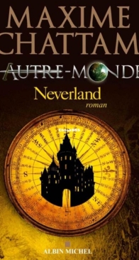 Neverland - Autre Monde 6 - Maxime Chattam - French