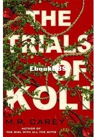 The Trials of Koli - Rampart Trilogy 2 - M.R. Carey - English