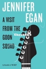 A Visit from the Goon Squad - Goon Squad 1 - Jennifer Egan - English