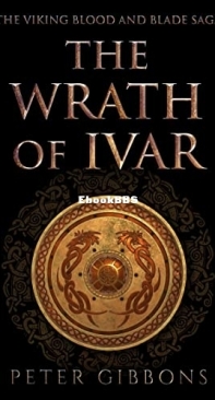 The Wrath of Ivar - The Viking Blood and Blade Saga 2 - Peter Gibbons - English