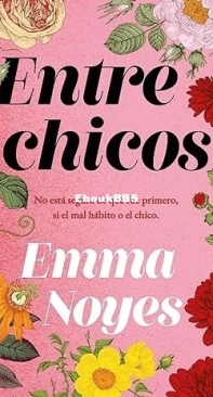 Entre Chicos - Emma Noyes - Spanish