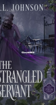 The Strangled Servant - The Perfect Poison Murders 1 - E. L. Johnson - English