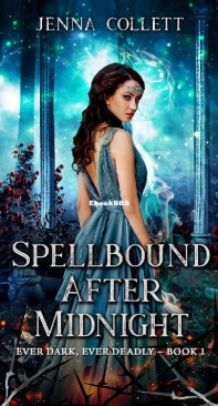 Spellbound After Midnight - Ever Dark, Ever Deadly 01 - Jenna Collett - English