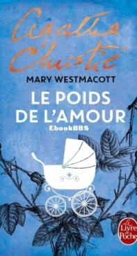 Le Poids De L'Amour - Agatha Christie (Mary Westmacott)- French