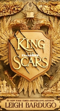 King of Scars - The King of Scars 01 - Leigh Bardugo - English
