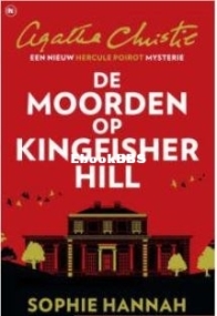 De Moorden Op Kingfisher Hill - Hercule Poirot 4 - Sophie Hannah - Dutch