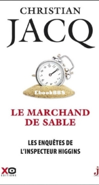 Le Marchand De Sable - Les Enquêtes De L'Inspecteur Higgins 31 - Christian Jacq - French