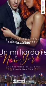 Un Milliardaire A New York - Love In New York 04 - Jupiter Phaeton, Theo Lemattre - French