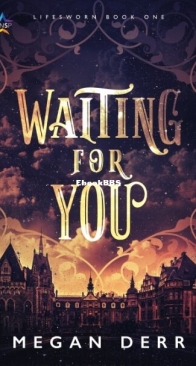 Waiting for You - Lifesworn 1 - Megan Derr - English