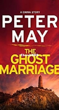 The Ghost Marriage - The China Thriller 07 - Peter May - English