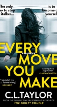 Every Move You Make - C.L. Taylor - English