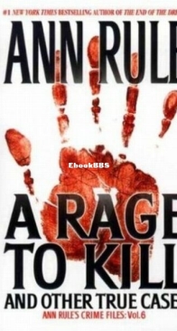 A Rage to Kill - Crime Files 6 - Ann Rule - English