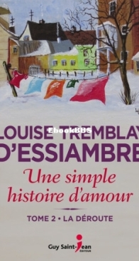 La Déroute - Une Simple Histoire D'Amour 02 - Louise Tremblay D'Essiambre - French