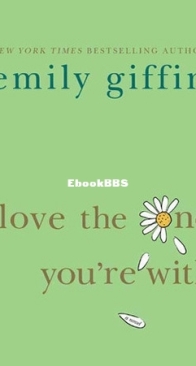 Love The One You're With - Emily Giffin - English