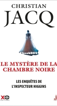 Le Mystère De La Chambre Noire - Les Enquêtes De L'Inspecteur Higgins 48 - Christian Jacq - French