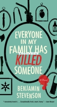 Everyone in My Family Has Killed Someone - Ernest Cunningham 1 - Benjamin Stevenson - English