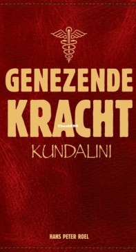 Genezende Kracht, Kundalini - Hans Peter Roel - Dutch