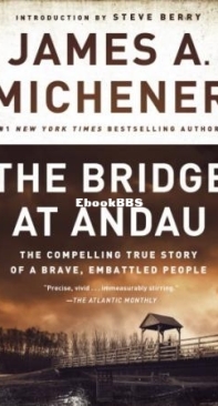 The Bridge at Andau: The Compelling True Story of a Brave, Embattled People - James A Michener - English