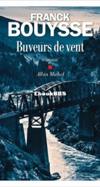 Buveurs De Vent - Franck Bouysse - French