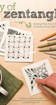 Joy of Zentangle - Drawing Your Way to Increased Creativity, Focus, and Well-Being - Suzanne McNeill, Sandy Steen Bartholomew - English