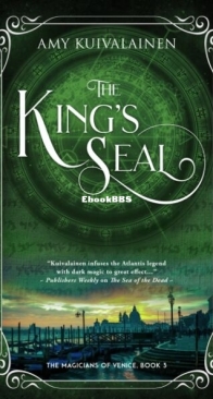 The King's Seal - The Magicians of Venice 3 - Amy Kuivalainen - English