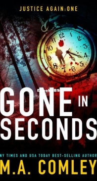 Gone in Seconds - Justice Again 1 - M. A. Comley - English