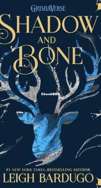 Shadow and Bone - The Shadow and Bone 01 - Leigh Bardugo - English