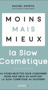 Moins Mais Mieux Avec La Slow Cosmétique - Rachel Dipinto - French