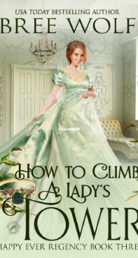 How to Climb a Lady's Tower - Happy Ever Regency 03 - Bree Wolf - English