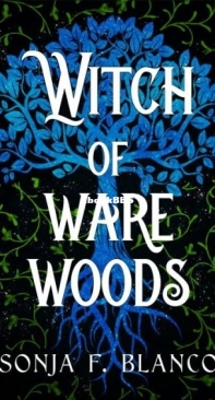 Witch Of Ware Woods - Witch Of Ware Woods 1 - Sonja F. Blanco - English