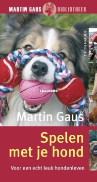 Spelen Met Je Hond - Martin Gaus - Dutch