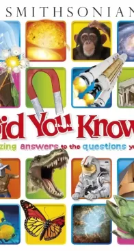 Did You Know?: Amazing Answers to the Questions You Ask - DK Smithsonian - Andrea Mills - English