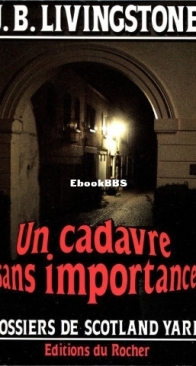 Un Cadavre Sans Importance - Les Dossiers De Scotland Yard 37 - Christian Jacq Alias J. B. Livingstone - French