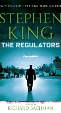 The Regulators - Stephen King [writing as Richard Bachman] - English
